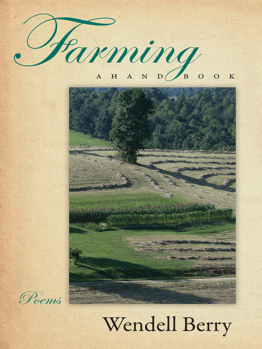 Title details for Farming by Wendell Berry - Wait list